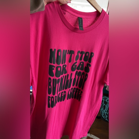 Gildin tee “won’t stop for gas will stop for coffee” - Picture 1 of 2